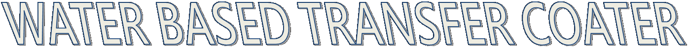 WATER BASED TRANSFER COATER
